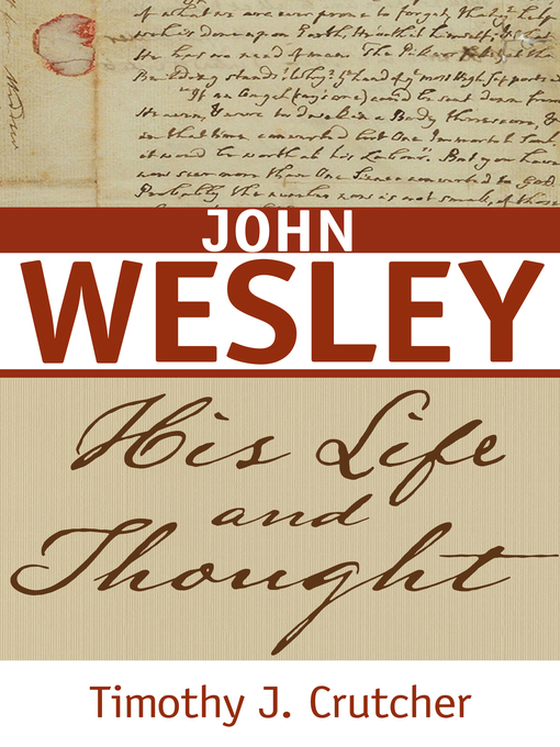 Title details for John Wesley by Timothy J. Crutcher - Available